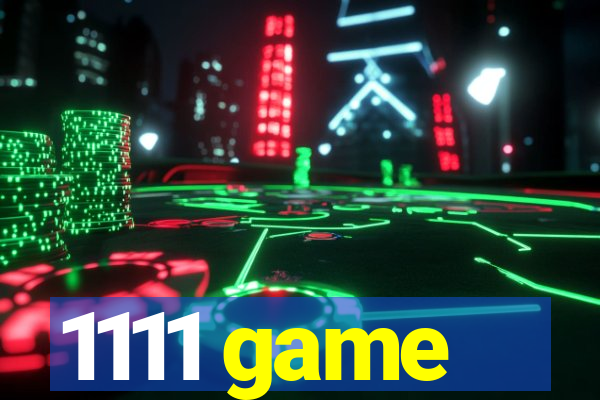 1111 game